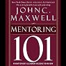 Maxwell's Leadership Series: Mentoring 101