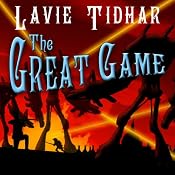 The Great Game: Bookman Histories, Book 3 | Lavie Tidhar
