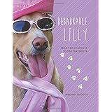 rebarkable lilly from the doghouse to the penthouse