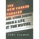 The New Yorker Theater and Other Scenes from a Life at the Movies