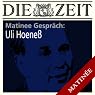 H&ouml;rbuch Uli Hoeneß (ZEIT Matinee Gespräch)