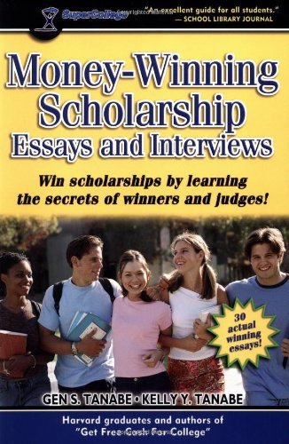 money winning scholarship essays and interviews