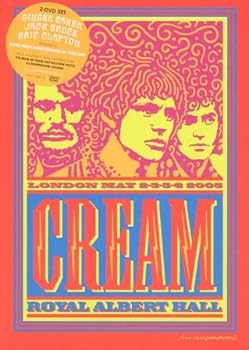 Cream - Royal Albert Hall - London May 2-3-5-6 2005