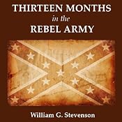 Thirteen Months in the Rebel Army | [William G. Stevenson]