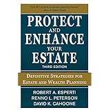 protect and enhance your estate definitive strategies for estate and wealth planning 3e