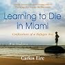 Learning to Die in Miami: Confessions of a Refugee Boy