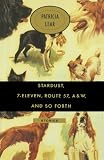 Stardust, 7-Eleven, Route 57, A&W, and So Forth: Stories
