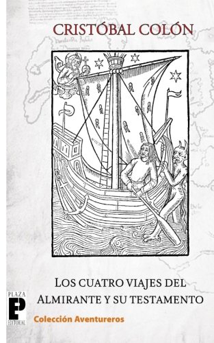 los cuatro viajes del almirante y su testamento spanish edition
