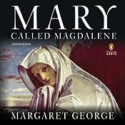 Mary, Called Magdalene | [Margaret George]