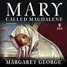 Mary, Called Magdalene