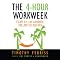 The 4-Hour Workweek: Escape 9-5, Live Anywhere, and Join the New Rich