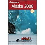 Frommer's Alaska 2008 (Frommer's Complete)