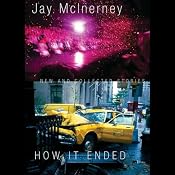 How It Ended: New and Collected Stories | [Jay McInerney]