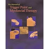 the manual of trigger point and myofascial therapy