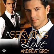 A Serving of Love | [Andrew Grey]