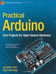 Practical Arduino: Cool Projects for Open Source Hardware (Technology in Action)