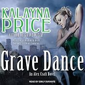 Grave Dance: Alex Craft Series, Book 2 | [Kalayna Price]