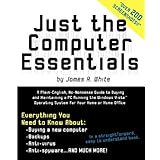 just the computer essentials a plain english no nonsense guide to buying and maintaining a pc running the windows