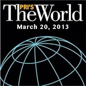 The World, March 20, 2013 | [Lisa Mullins]