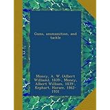 guns ammunition and tackle