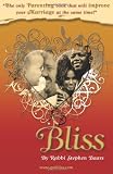 Bliss: The Marriage AND Parenting Book