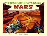 View Book 'There's Nothing to Do on Mars'