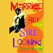 Married But Still Looking | [Travis Hunter]