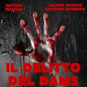 Il delitto del DAMS [The Crime of DAMS] | [Jacopo Pezzan, Giacomo Brunoro]