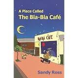 A Place Called the Bla-Bla Cafe