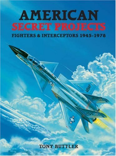 american secret projects fighters  interceptors 1945 1978