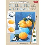 the art school approach still lifes  florals