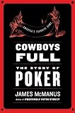 Cowboys Full: The Story of Poker