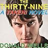 The Thirty Nine: A TAKEN! Novel, Book 1