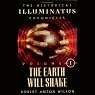 The Earth Will Shake: The Historical Illuminatus Chronicles Vol. I