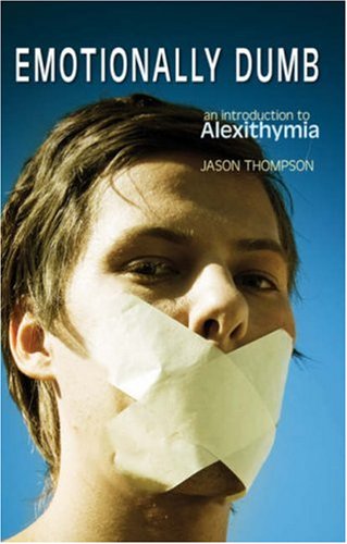 emotionally dumb an introduction to alexithymia