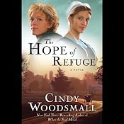 The Hope of Refuge: An Ada's House Novel | [Cindy Woodsmall]