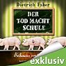 H&ouml;rbuch Der Tod macht Schule: Bröhmann ermittelt wieder