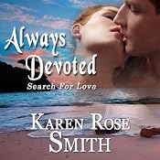 Always Devoted: Search for Love, Book 3 | [Karen Rose Smith]