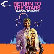 Return to the Stars: John Gordon, Book 2 | Edmond Hamilton