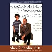 The Kazdin Method for Parenting the Defiant Child | [Alan Kazdin]