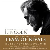 Team of Rivals: The Political Genius of Abraham Lincoln | [Doris Kearns Goodwin]