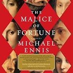 The Malice of Fortune | Michael Ennis