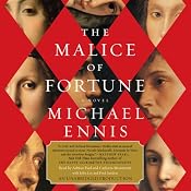 The Malice of Fortune | [Michael Ennis]