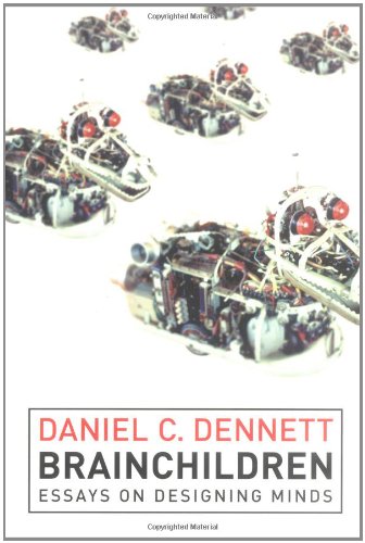 brainchildren essays on designing minds representation and mind