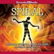 Spiral: Tunnels, Book 5 | [Roderick Gordon, Brian Williams]