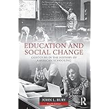 education and social change contours in the history of american schooling