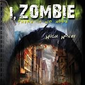 I, Zombie | [Hugh Howey]