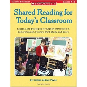 Click here to see all customer reviews now Shared Reading for Today's Classroom: Lessons and Strategies for Explicit Instruction in Comprehension, Fluency, Word Study, and Genre (Scholastic Teaching Strategies)