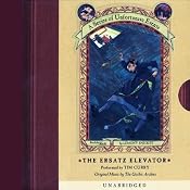 The Ersatz Elevator: A Series of Unfortunate Events #6 | Lemony Snicket
