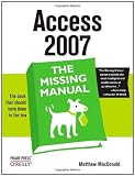 Access 2007: The Missing Manual